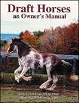 Draft Horses An Owners Manual